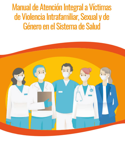 Manual de Atención Integral a Víctimas de Violencia Intrafamiliar,
		Sexual y de Género en el Sistema de Salud - 2° Edición